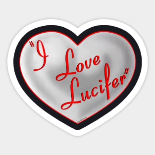 I Love Lucifer - Heart Sticker